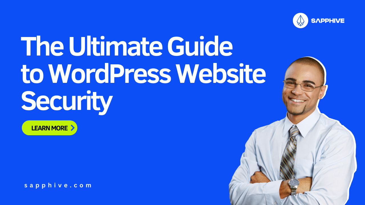 The Ultimate Guide to WordPress Website Security