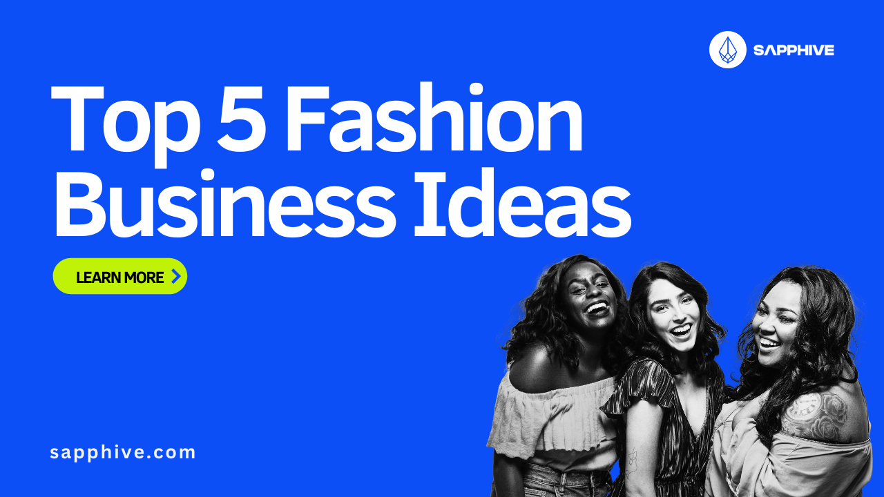 Top 5 Fashion Business Ideas